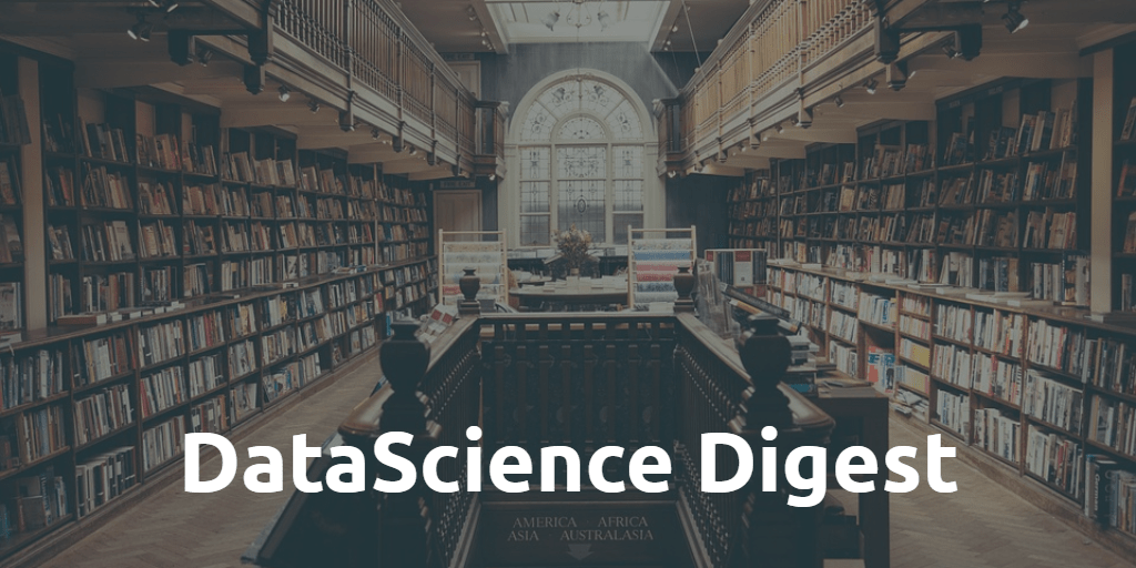 Data Science Digest — We Are Back!