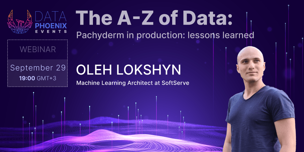 Webinar "Pachyderm in production: lessons learned" (RU)