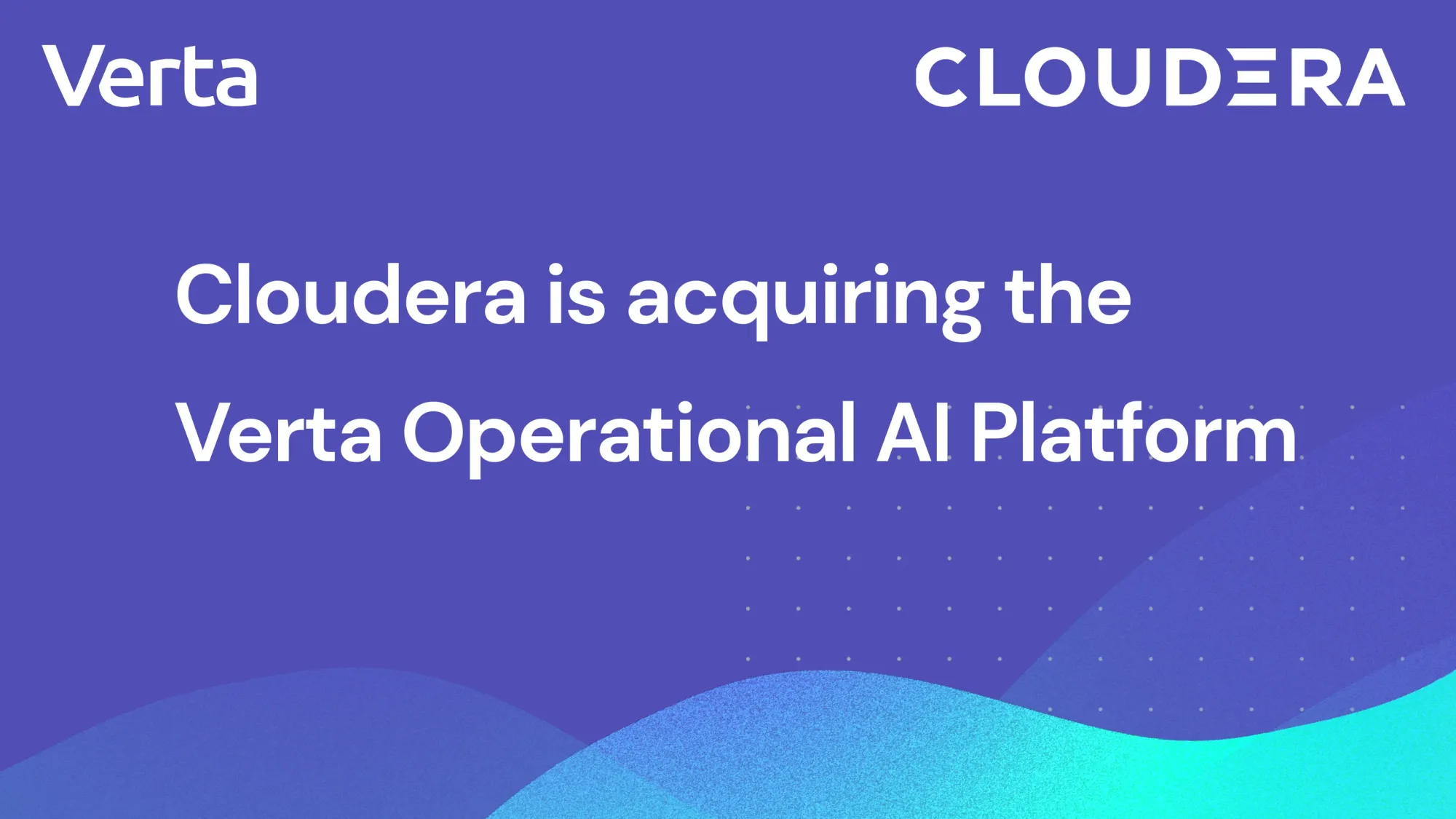 Cloudera acquired Verta to accelerate Enterprise AI