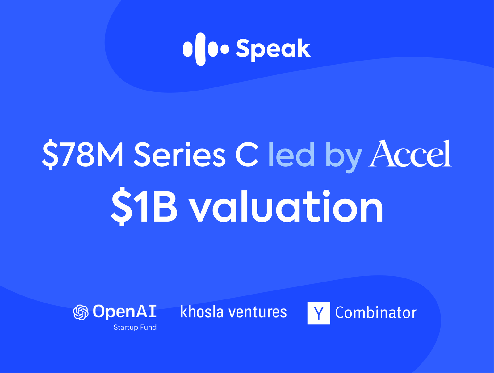 OpenAI-backed Speak has achieved a $1B valuation on its recent $78M Series C round