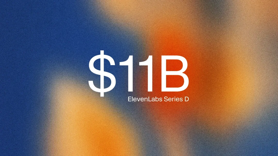 ElevenLabs raises $500M at $11B valuation, more than tripling its value in a year