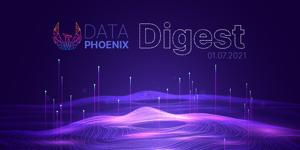 Data Phoenix Digest - 01.07.2021 post image