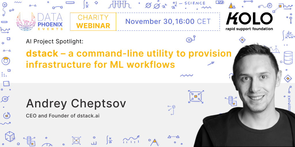 Charity AI webinar "dstack – a command-line utility to provision infrastructure for ML workflows" post image