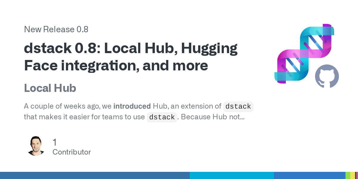 dstack 0.8: Local Hub, Hugging Face integration, and more post image