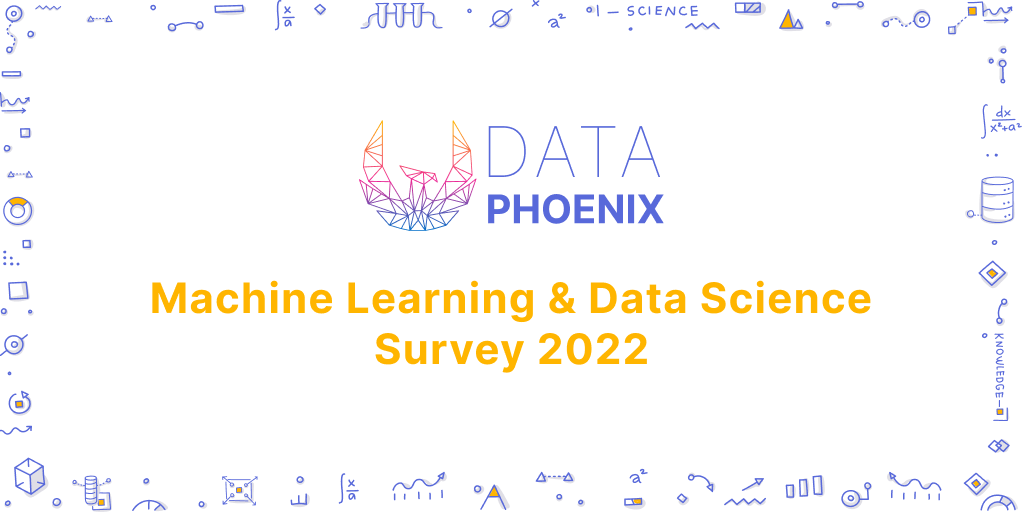 Machine Learning & Data Science Survey 2022
